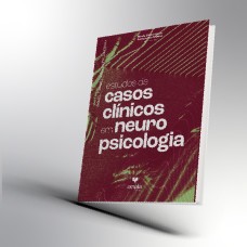 Estudos de Casos Clínicos em Neuropsicologia